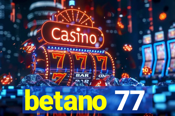 betano 77