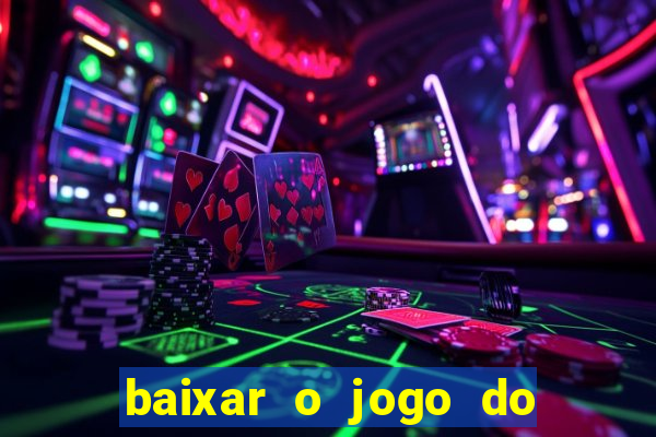 baixar o jogo do tigre 777