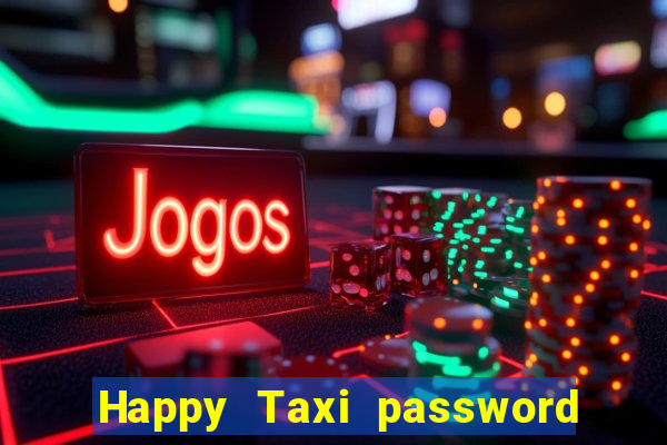 Happy Taxi password road 96 road 96 happy taxi security