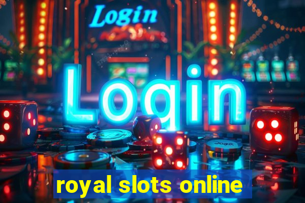 royal slots online