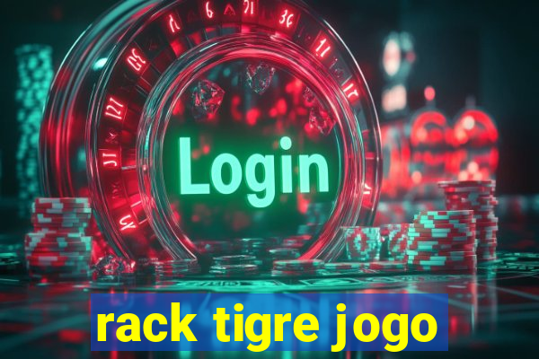 rack tigre jogo