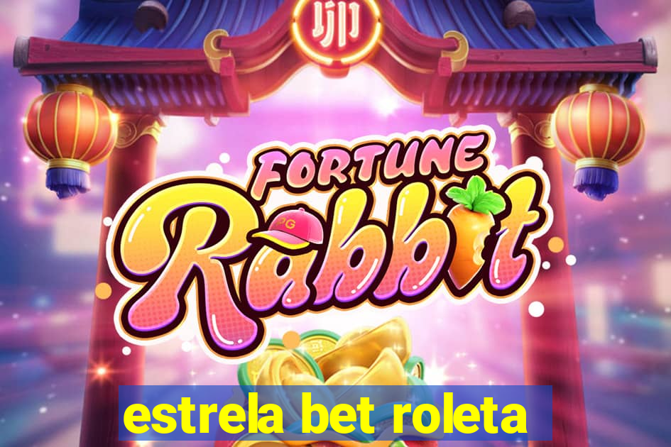 estrela bet roleta