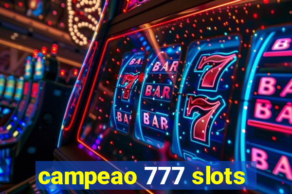 campeao 777 slots