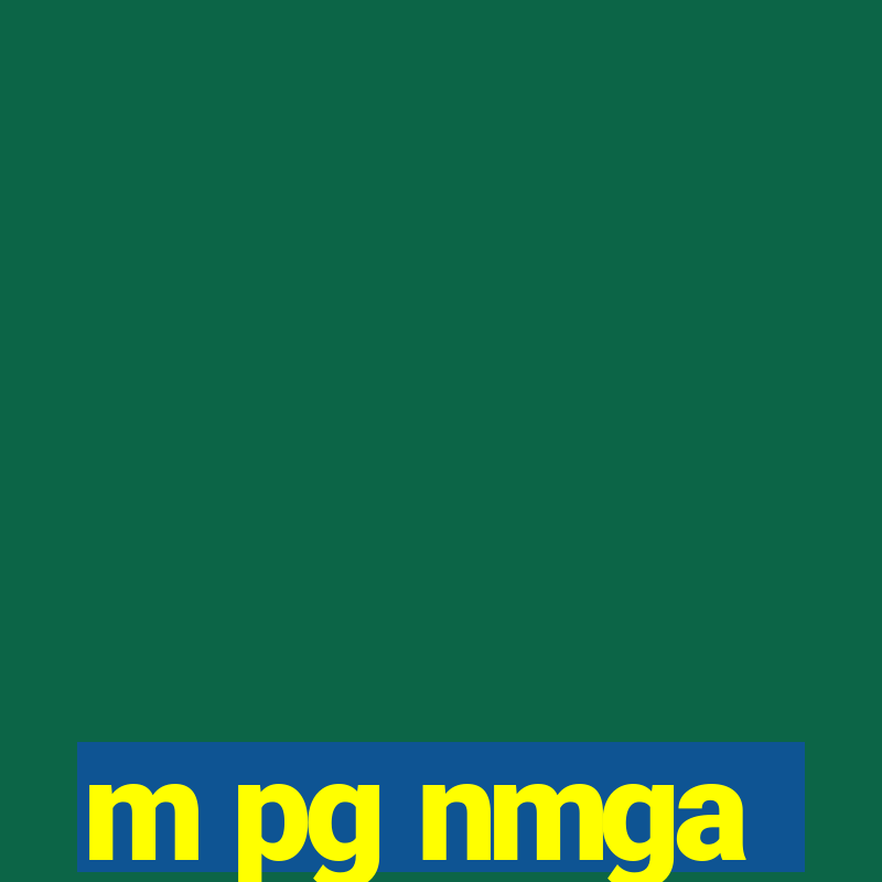 m pg nmga