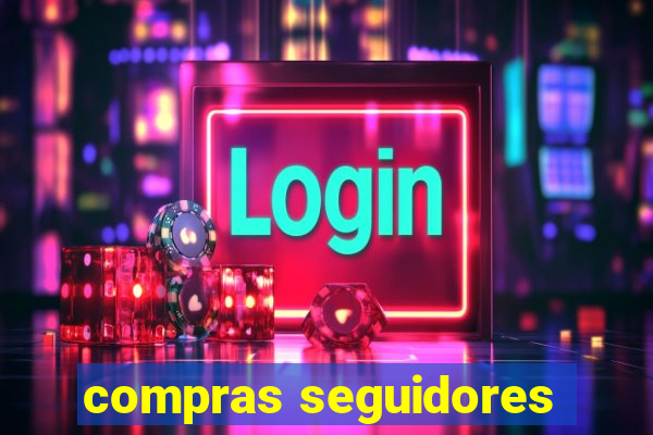 compras seguidores