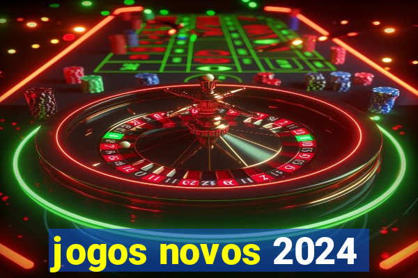 jogos novos 2024