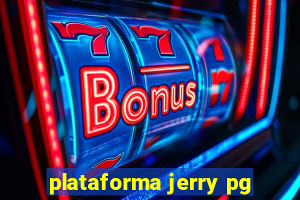 plataforma jerry pg