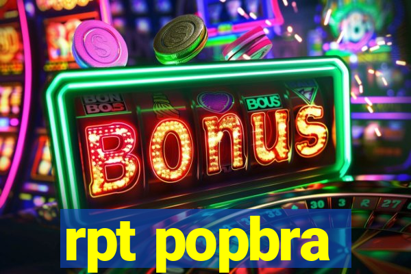 rpt popbra