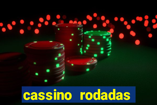 cassino rodadas gratis sem deposito