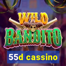 55d cassino