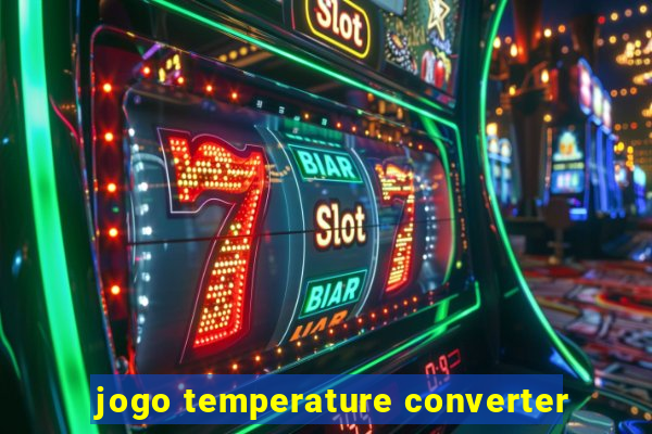 jogo temperature converter