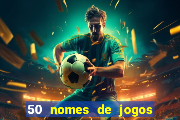 50 nomes de jogos com bola