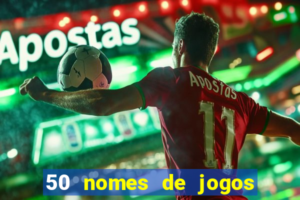 50 nomes de jogos com bola