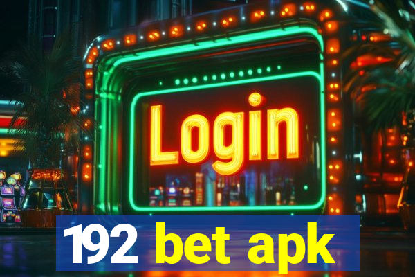 192 bet apk