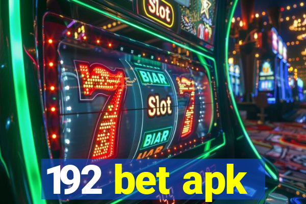 192 bet apk