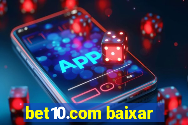 bet10.com baixar