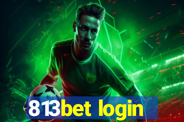 813bet login