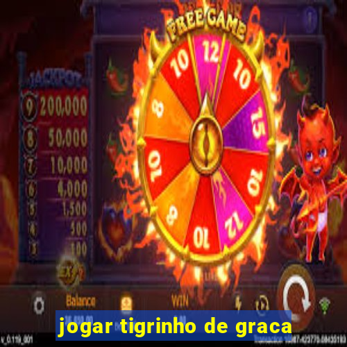 jogar tigrinho de graca