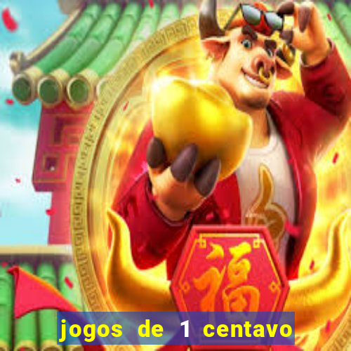 jogos de 1 centavo vai de bet