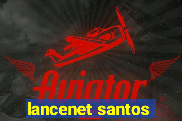 lancenet santos