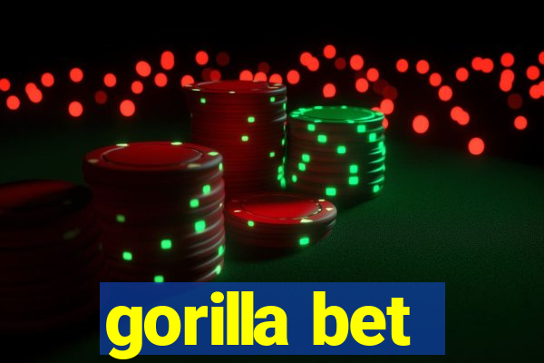 gorilla bet