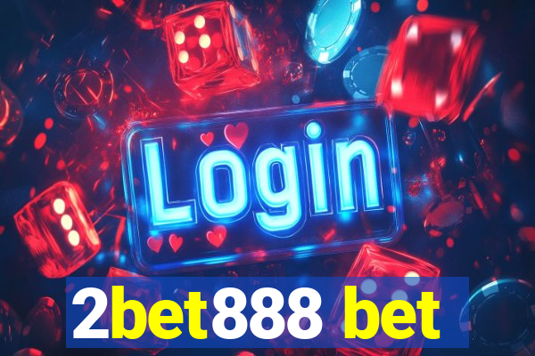 2bet888 bet