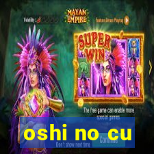 oshi no cu