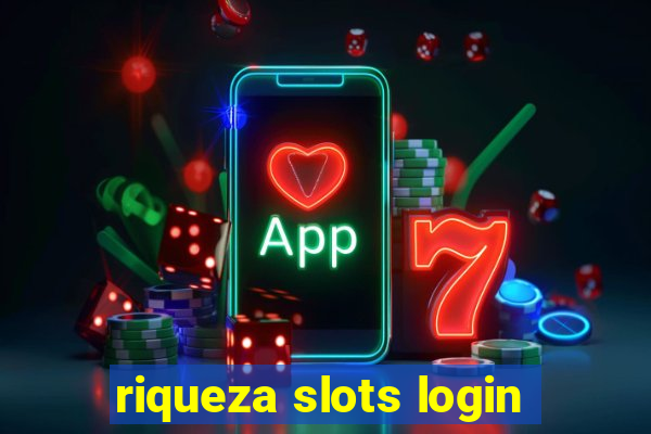 riqueza slots login