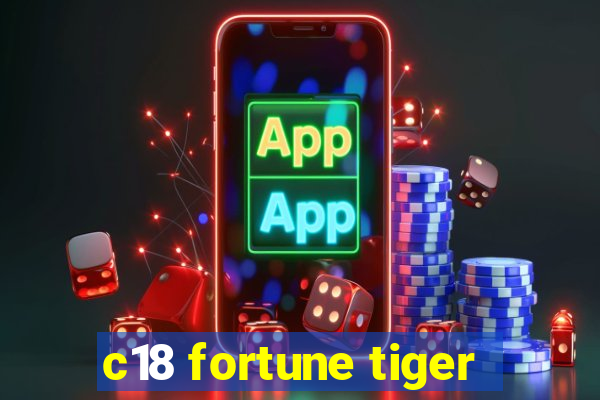 c18 fortune tiger