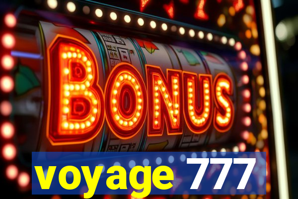 voyage 777