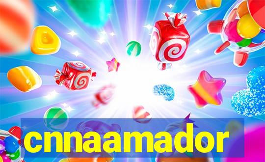 cnnaamador