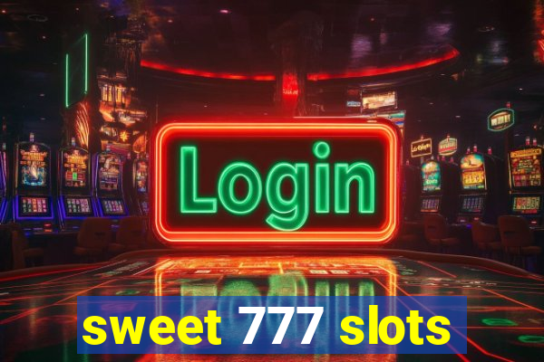 sweet 777 slots