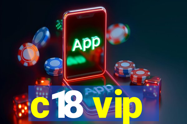 c18 vip