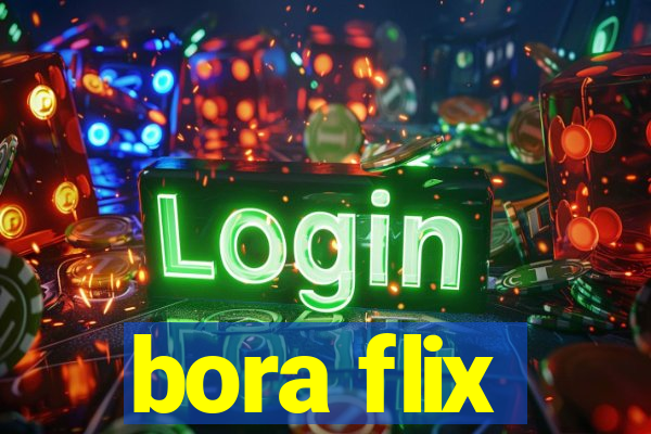 bora flix