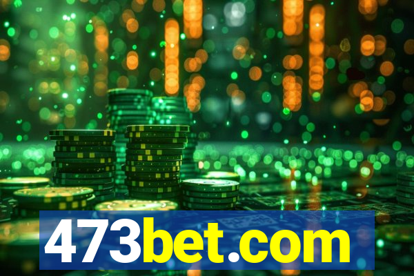 473bet.com