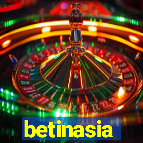 betinasia