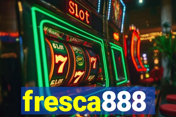 fresca888