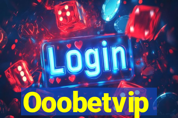 Ooobetvip