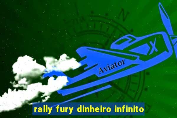 rally fury dinheiro infinito