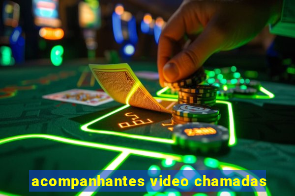 acompanhantes video chamadas