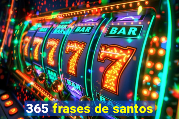 365 frases de santos