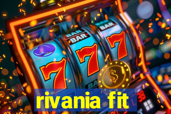 rivania fit