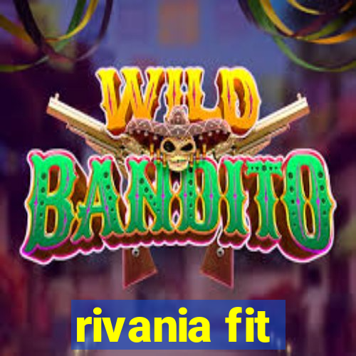 rivania fit