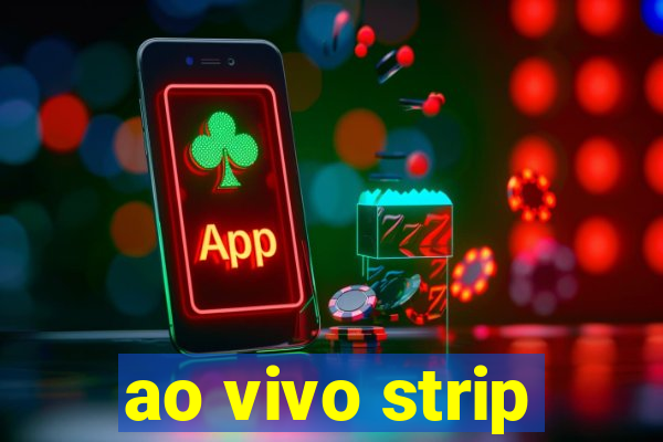 ao vivo strip