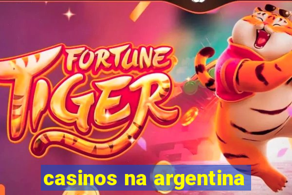 casinos na argentina