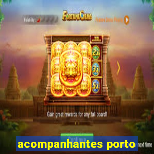 acompanhantes porto