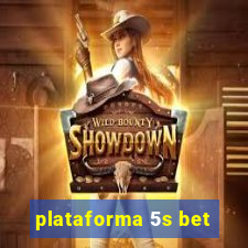 plataforma 5s bet