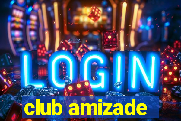 club amizade