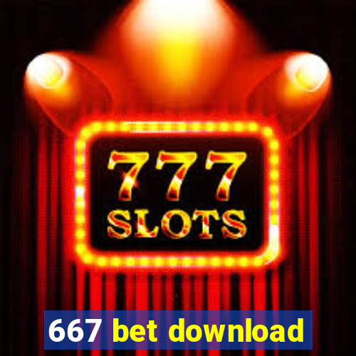 667 bet download