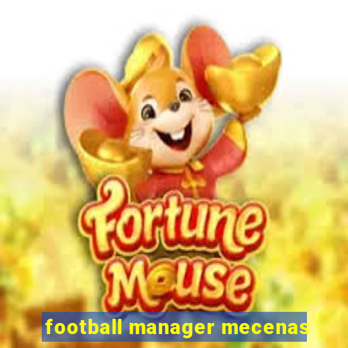 football manager mecenas